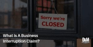 What Is A Business Interruption Claim?