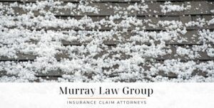 Murray Law Group Hail Damage